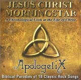 Jesus Christ Morningstar Lyrics ApologetiX