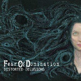 Distorted Delusions Lyrics Fear Of Domination