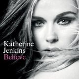 Believe Lyrics Katherine Jenkins