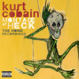 Montage of Heck: The Home Recordings Lyrics Kurt Cobain
