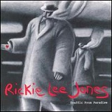 Traffic From Paradise Lyrics Rickie Lee Jones