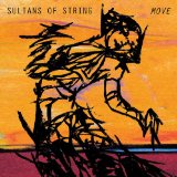 Move Lyrics Sultans Of String