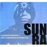 College Tour Vol. 1: The Complete Nothing Is... Lyrics Sun Ra