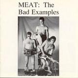 Meat: The Bad Examples Lyrics The Bad Examples