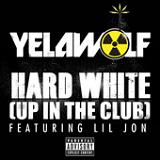Hard White (Up In The Club) (Single) Lyrics YelaWolf