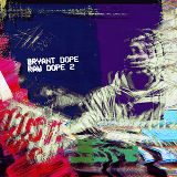 Raw Dope 2 Lyrics Bryant Dope