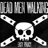 Easy Piracy Lyrics Dead Men Walking