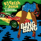 Bang Bang (Single) Lyrics DJ Fresh & Diplo