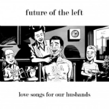 Love Songs For Our Husbands (EP) Lyrics Future Of The Left