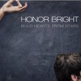 Build Hearts From Stars Lyrics Honor Bright