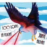 Too Long In Flight - EP Lyrics Juan Alban