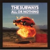 All Or Nothing Lyrics Subways