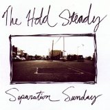 Separation Sunday Lyrics The Hold Steady
