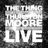 Live Lyrics The Thing & Thurston Moore