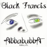 Abbabubba Lyrics Black Francis