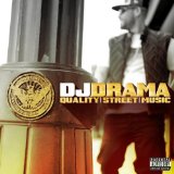Quality Street Music Lyrics DJ Drama