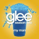 My Man (Single) Lyrics Glee Cast