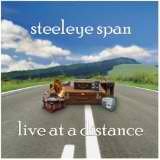 Live At A Distance Lyrics Steeleye Span