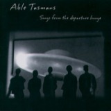 Songs From The Departure Lounge Lyrics Able Tasmans