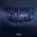 Dream World Lyrics Araabmuzik