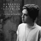 In the Open (EP) Lyrics Benjamin Francis Leftwich
