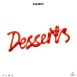 Desserts (EP) Lyrics Cazzette