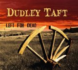 Left For Dead Lyrics Dudley Taft