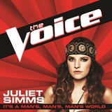 It’s a Man's, Man's, Man's World (The Voice Performance) (Single) Lyrics Juliet Simms