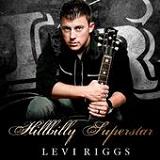 Hillbilly Superstar (EP) Lyrics Levi Riggs