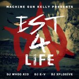 EST 4 Life  Lyrics Machine Gun Kelly