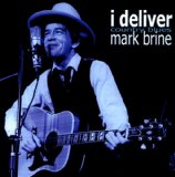 I Deliver Lyrics Mark Brine