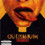 Draghdad Lyrics Out Of Your Mouth