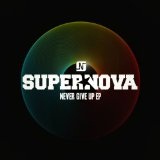 Never Give Up Lyrics Supernova