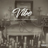 It's a Vibe (Single) Lyrics 2 Chainz