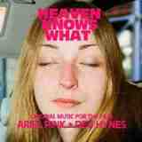 Heaven Knows What: Original Music From The Film Lyrics Ariel Pink