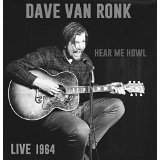 Hear Me Howl! Live 1964 Lyrics Dave Van Ronk