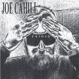 Framed Lyrics Joe Cahill