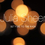 Set Fire to the Rain (Single) Lyrics Julia Sheer