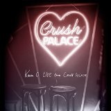 Live From Crush Palace Lyrics Karen O