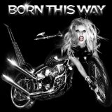 Born This Way (Single) Lyrics Lady Gaga