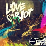Worth Dying For Lyrics Love Riot