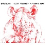 Silence Followed By A Deafening Roar Lyrics Paul Gilbert