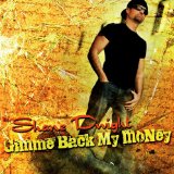 Gimme Back My Money Lyrics Shane Dwight