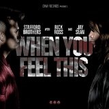 When You Feel This (Single) Lyrics Stafford Brothers