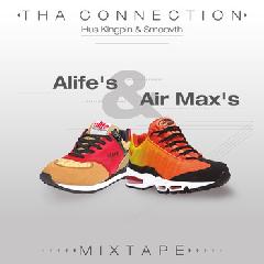 Alife’s and Air Max’s Mixtape Lyrics Tha Connection