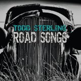 Road Songs Lyrics Todd Sterling