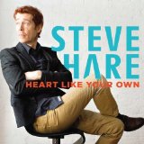 Heart Like Your Own Lyrics Steve Hare