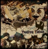 Twelve Tales Lyrics A.J. Croce