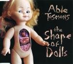 The Shape Of Dolls Lyrics Able Tasmans