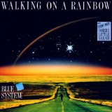 Walking On A Rainbow Lyrics Blue System
